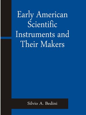 cover image of Early American Scientific Instruments and Their Makers